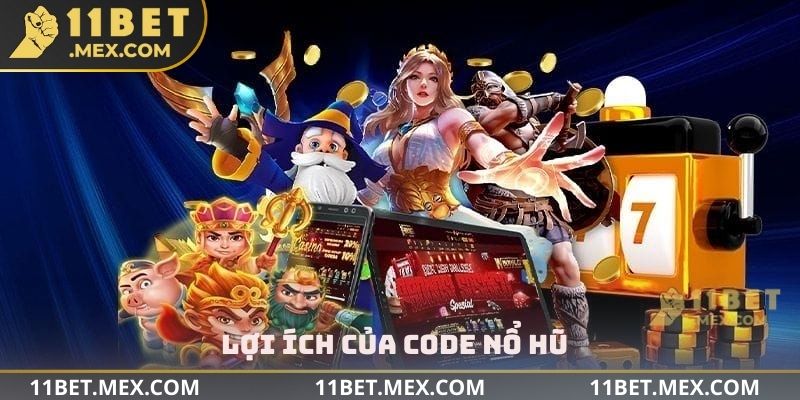 Lợi ích của Code nổ hũ