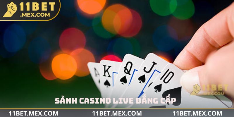 Sảnh Casino Live đẳng cấp